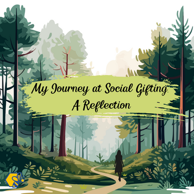 My Journey with Social Gifting - A Reflection